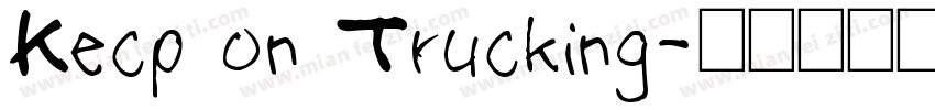 Kecp on Trucking字体转换
